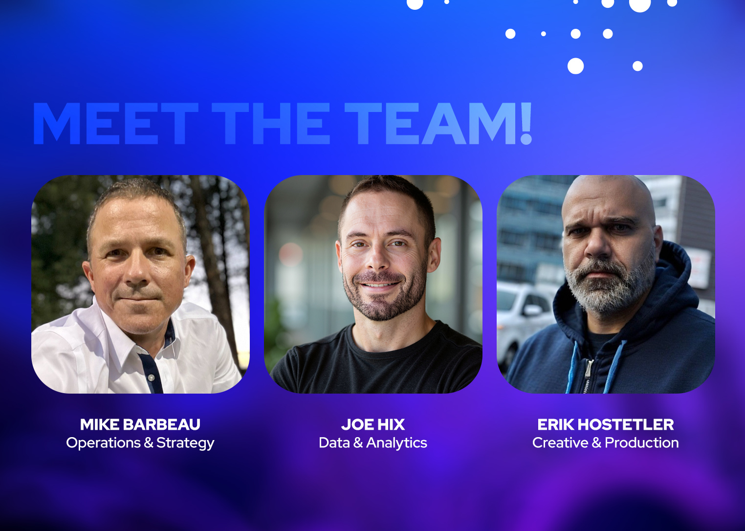 Leap's Meet the Marketing & Analytics Team. (From left to right) Mike Barbeau (Operations & Strategy), Joe Hix (Data & Analytics), and Erik Hostetler (Creative & Production)